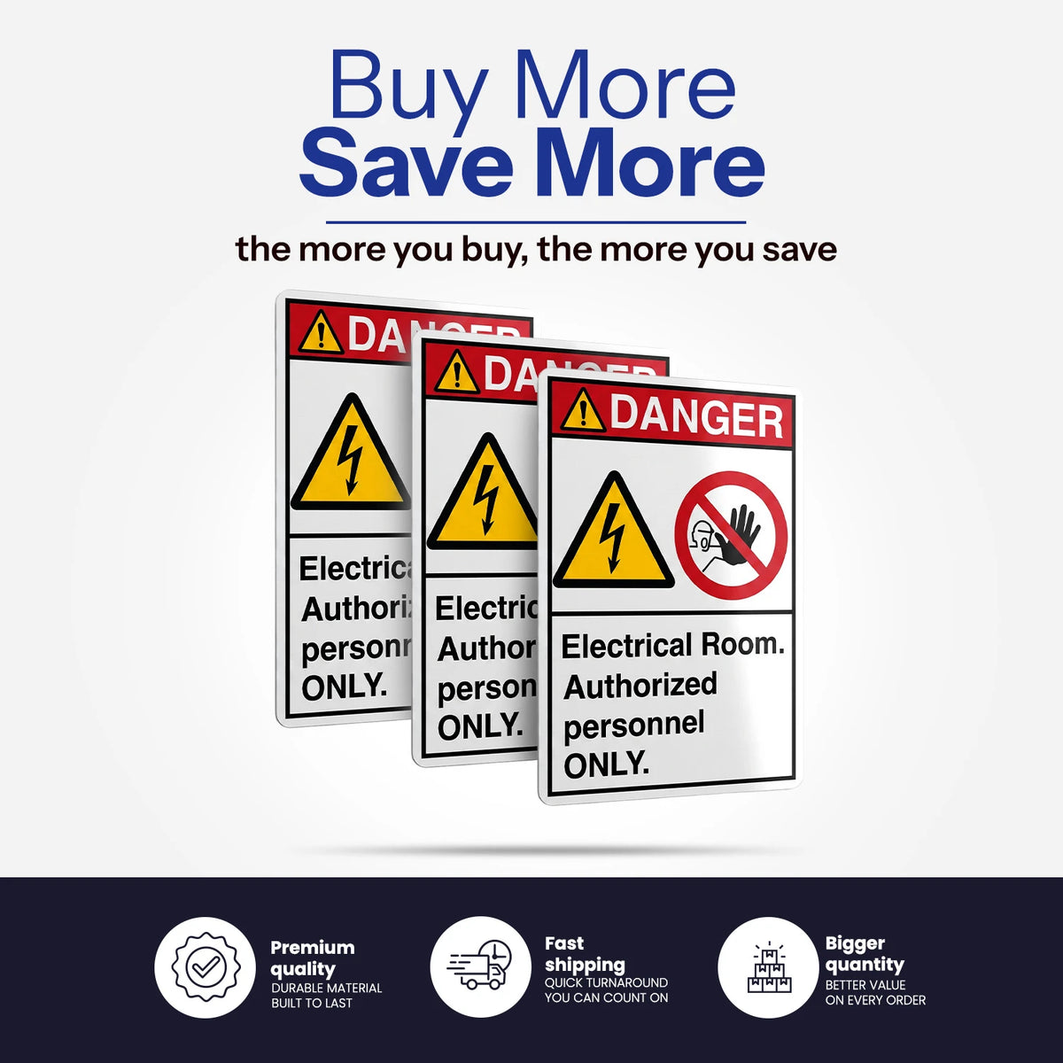 Three warning signs with red, yellow, and black symbols are shown on a light gray background with promotional text reading 'Buy More Save More' and feature icons along the bottom.