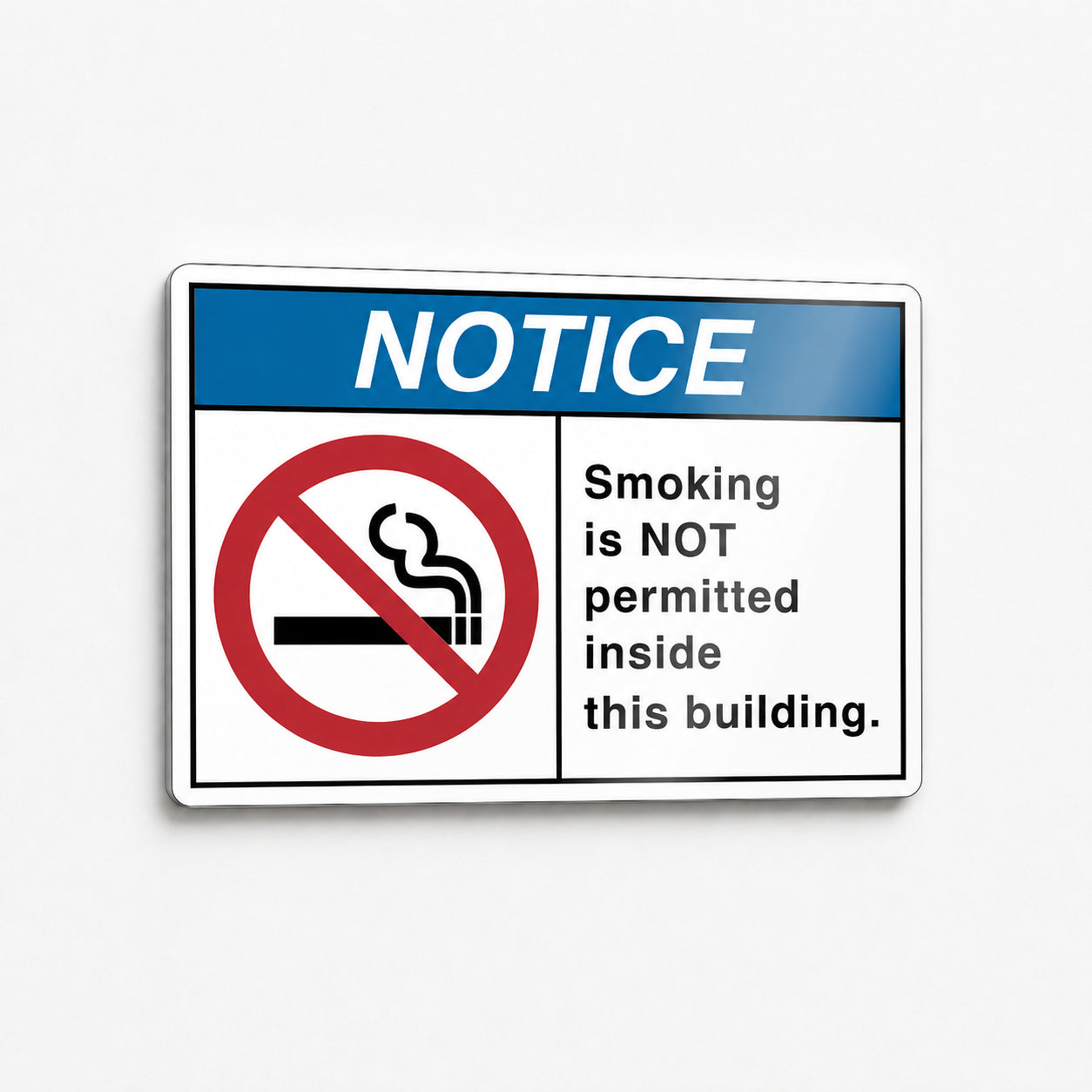 Notice Smoking is NOT Permitted Inside This Building Sign