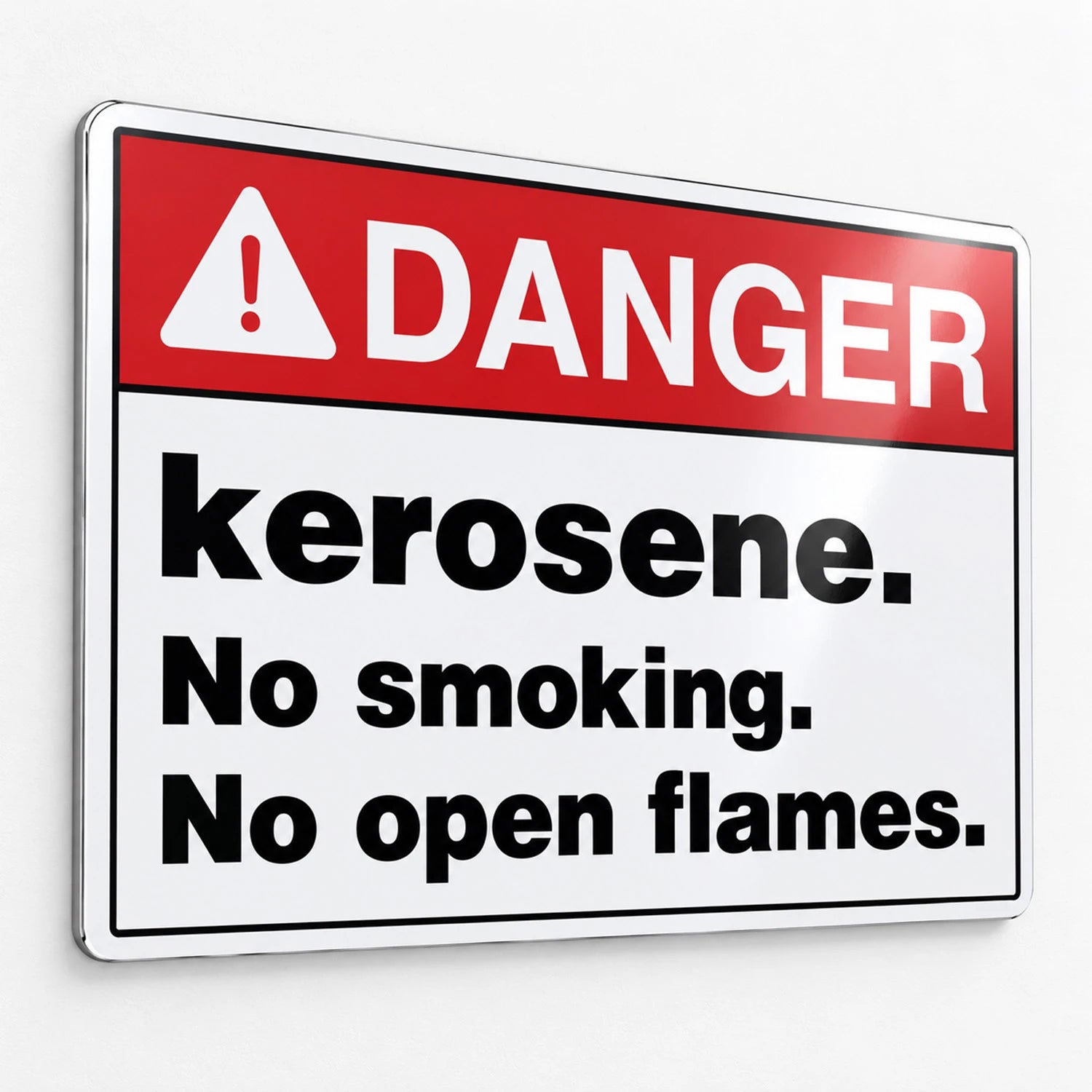 A rectangular warning sign with a red header reading “DANGER” and black text below stating “kerosene. No smoking.