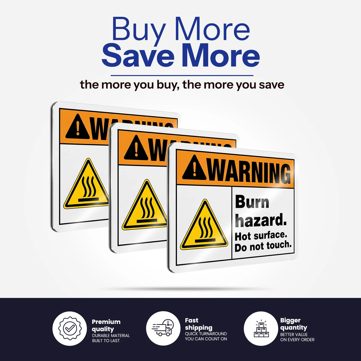 Three warning signs with orange headers, yellow hazard triangles, and black text are shown on a light gray background with the headline 'Buy More Save More.' A dark navy footer includes feature icons such as premium quality, fast shipping, and bigger quantity.