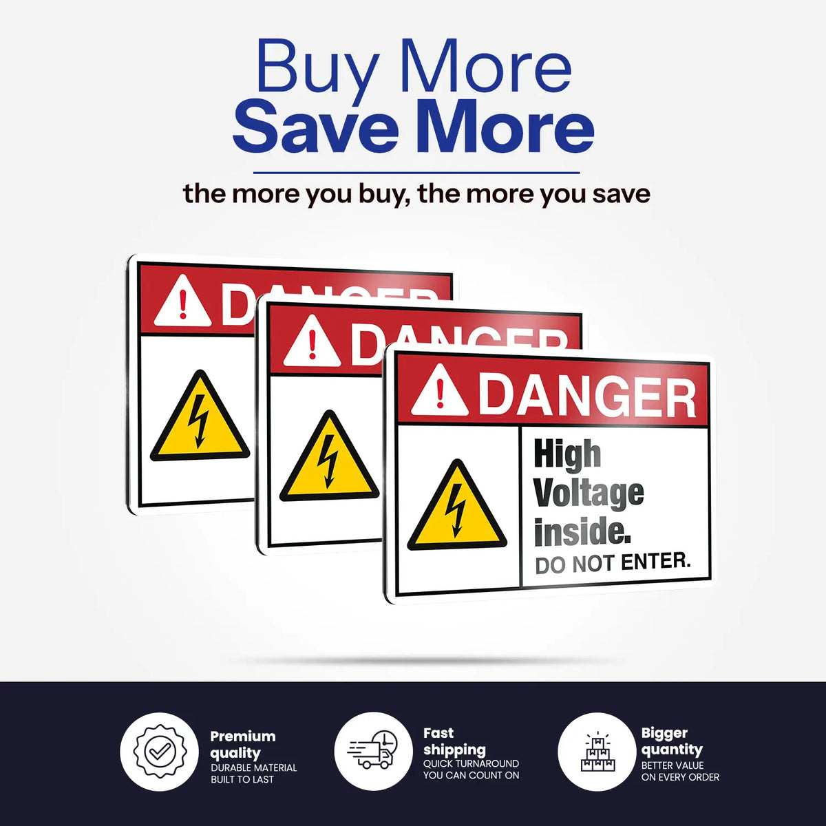 Three stacked warning signs with red headers, yellow hazard triangles, and black text reading DANGER and High Voltage inside. Above the signs, the text says Buy More Save More.