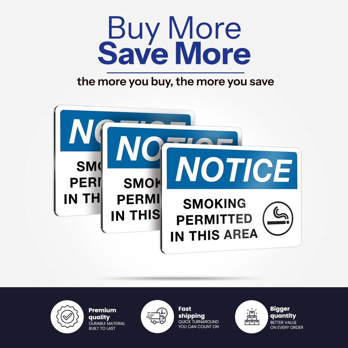 Three rectangular smoking notice signs with blue, white, and black text are shown on a light gray background, with the headline 'Buy More Save More' above and a dark footer strip with feature icons below.