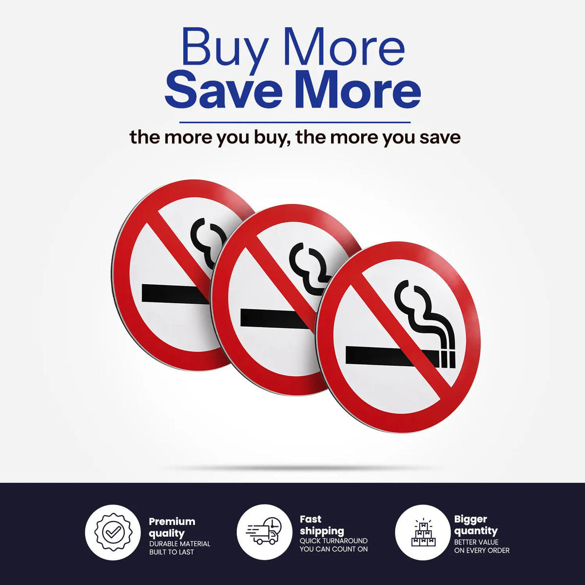 Three overlapping circular no-smoking signs with red prohibition symbols and black cigarette icons on a light gray background. Above the signs, the text reads 'Buy More Save More' and 'the more you buy, the more you save.
