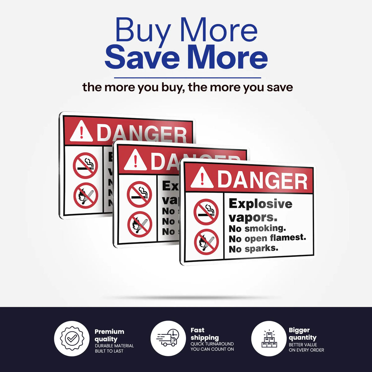 Three rectangular warning sign panels with red, white, and black DANGER labels are shown on a light gray background, with the headline 'Buy More Save More' above them. A dark navy footer strip at the bottom includes quality, shipping, and order-bigger claims.