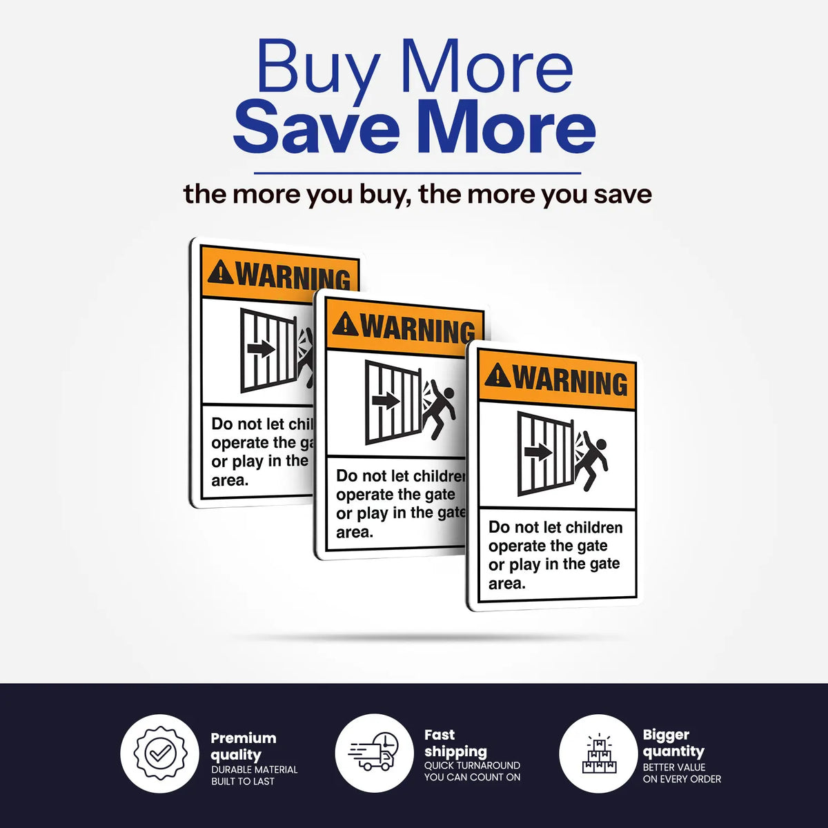 Buy more save more quantity discount on Do Not Let Children Operate the Gate signs
